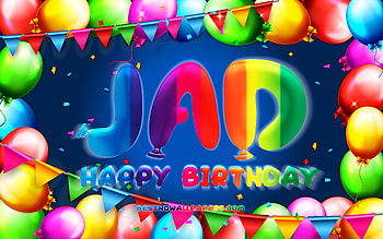 Happy Birtay Jad, , colorful balloon frame, Jad name, blue background, Jad Happy Birtay, Jad Birtay, popular american male names, Birtay concept, Jad HD wallpaper